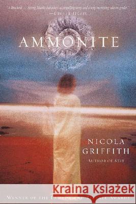 Ammonite Nicola Griffith 9780345452382 Del Rey Books