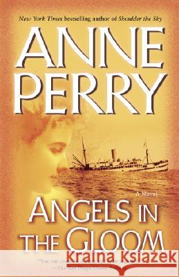 Angels in the Gloom Anne Perry 9780345456571 Ballantine Books