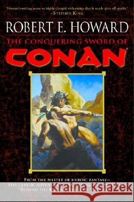 The Conquering Sword of Conan Robert E. Howard 9780345461537 Del Rey Books