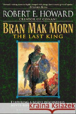 Bran Mak Morn: The Last King Robert E. Howard 9780345461544 Del Rey Books