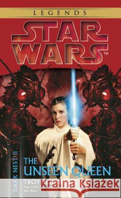 The Unseen Queen: Star Wars Legends (Dark Nest, Book II) Troy Denning 9780345463036 Del Rey Books