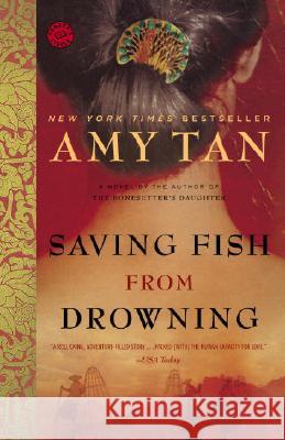 Saving Fish from Drowning Amy Tan 9780345464019 Ballantine Books