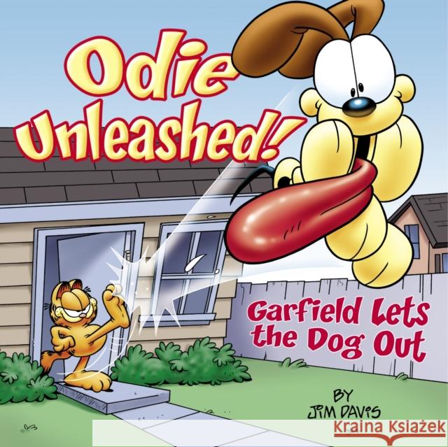 Odie Unleashed!: Garfield Lets the Dog Out Davis, Jim 9780345464644 Ballantine Books