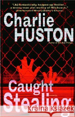 Caught Stealing Charlie Huston 9780345464781 Ballantine Books