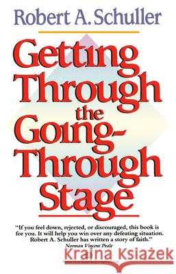 Getting Through the Going-Through Stage Robert H. Schuller 9780345465764 
