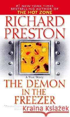 The Demon in the Freezer: A True Story Richard Preston 9780345466631