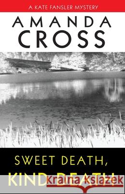 Sweet Death, Kind Death Amanda Cross 9780345467638