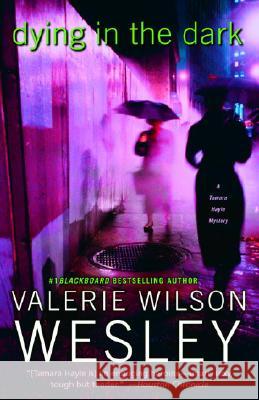 Dying in the Dark: A Tamara Hayle Mystery Valerie Wilson Wesley 9780345468079