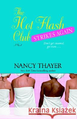 The Hot Flash Club Strikes Again Nancy Thayer 9780345469182