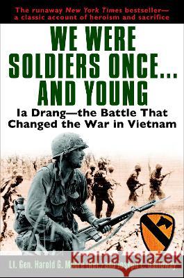 We Were Soldiers Once...and Young: Ia Drang - The Battle That Changed the War in Vietnam Harold G. Moore General Ha Moore 9780345475817 Presidio Press