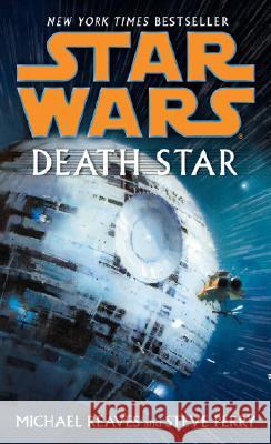 Death Star: Star Wars Legends Steve Perry Michael Reaves 9780345477439 Del Rey Books
