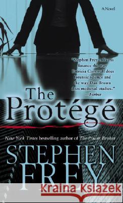 The Protégé Frey, Stephen 9780345480590