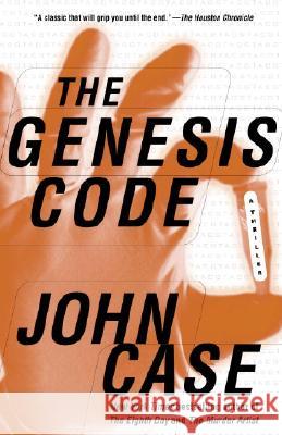 The Genesis Code: A Novel of Suspense John Case 9780345483539