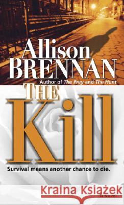 The Kill Allison Brennan 9780345485236 Ballantine Books