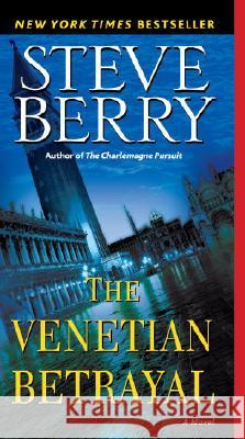 The Venetian Betrayal Steve Berry 9780345485786