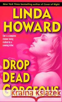 Drop Dead Gorgeous Linda Howard 9780345486585 Ballantine Books