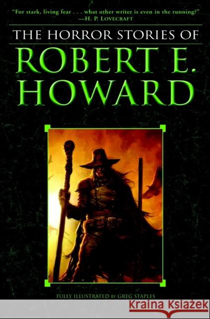 The Horror Stories of Robert E. Howard Robert E. Howard 9780345490209 Del Rey Books