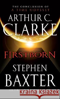 Firstborn Stephen Baxter Arthur Charles Clarke 9780345491589