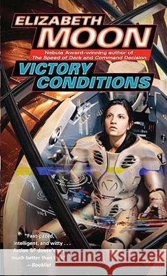 Victory Conditions Elizabeth Moon 9780345491626