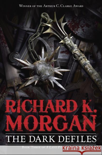 The Dark Defiles Richard K. Morgan 9780345493101 Del Rey Books