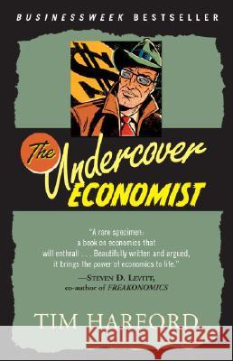 The Undercover Economist Tim Harford 9780345494016 Random House Trade
