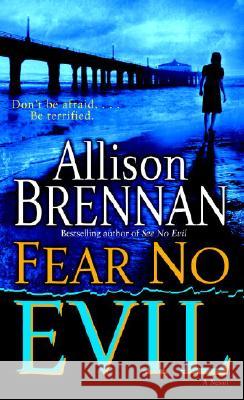 Fear No Evil Allison Brennan 9780345495044 Ballantine Books