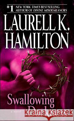 Swallowing Darkness Laurell K. Hamilton 9780345495945 Ballantine Books