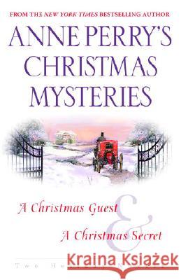 Anne Perry's Christmas Mysteries: Two Holiday Novels Anne Perry 9780345496423