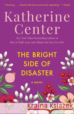 The Bright Side of Disaster Katherine Center 9780345497963 Ballantine Books