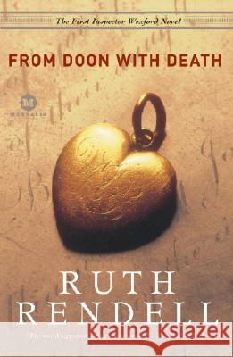 From Doon with Death: The First Inspector Wexford Mystery Ruth Rendell 9780345498458 Ballantine Books