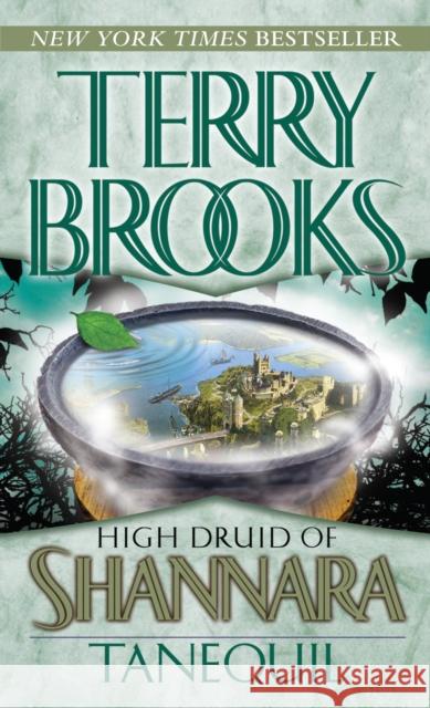 High Druid of Shannara: Tanequil Terry Brooks 9780345499110 Random House USA Inc