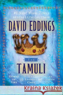 The Tamuli: Domes of Fire - The Shining Ones - The Hidden City David Eddings 9780345500946 Del Rey Books