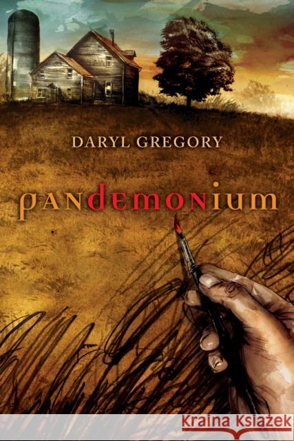 Pandemonium Daryl Gregory 9780345501165