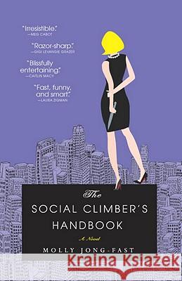 The Social Climber's Handbook Molly Jong-Fast 9780345501899