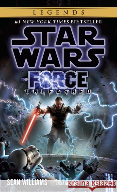 The Force Unleashed: Star Wars Legends Sean Williams 9780345502858 Del Rey Books