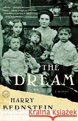 The Dream: A Memoir Harry Bernstein 9780345503893 Ballantine Books