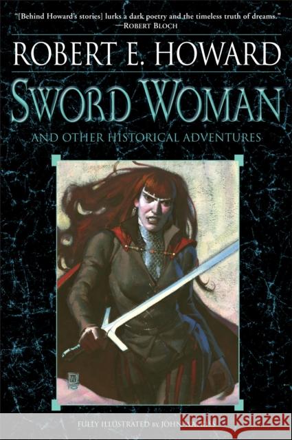 Sword Woman and Other Historical Adventures Howard, Robert E. 9780345505460 Del Rey Books