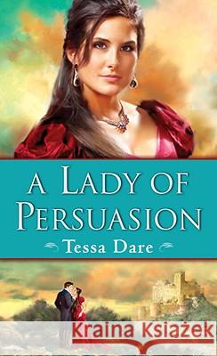 A Lady of Persuasion Tessa Dare 9780345506887 Ballantine Books