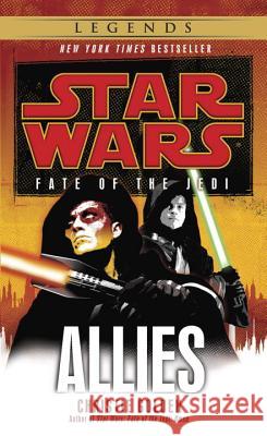 Allies: Star Wars Legends (Fate of the Jedi) Christie Golden 9780345509154 Lucas Books