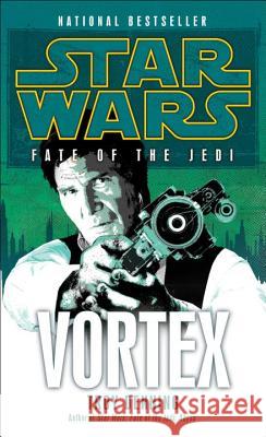 Vortex: Star Wars Legends (Fate of the Jedi) Troy Denning 9780345509215 Lucas Books