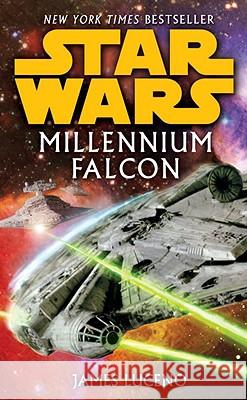 Millennium Falcon: Star Wars Legends James Luceno 9780345510051 Lucas Books