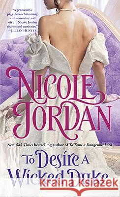 To Desire a Wicked Duke Nicole Jordan 9780345510099 Ballantine Books