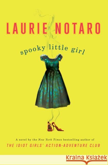 Spooky Little Girl Laurie Notaro 9780345510976 Villard Books