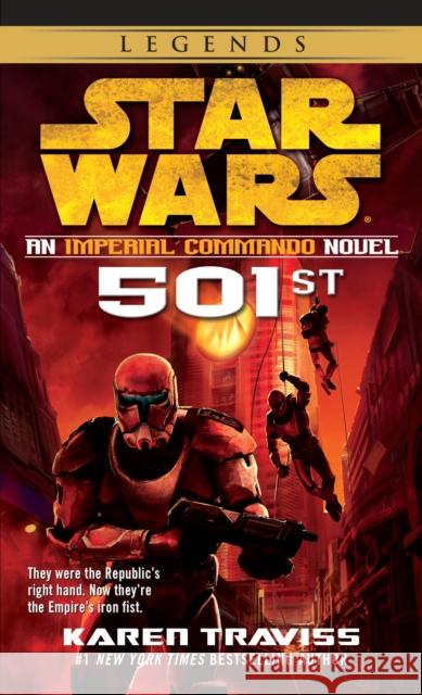 501st: Star Wars Legends (Imperial Commando): An Imperial Commando Novel Karen Traviss 9780345511133 Del Rey Books