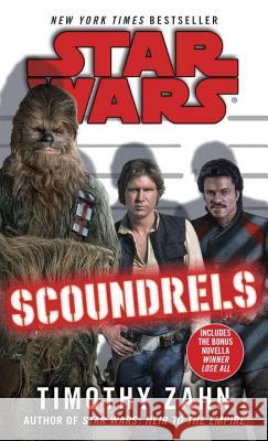 Scoundrels: Star Wars Legends Timothy Zahn 9780345511515