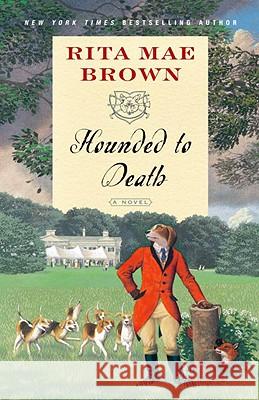 Hounded to Death Rita Mae Brown 9780345512376 Ballantine Books