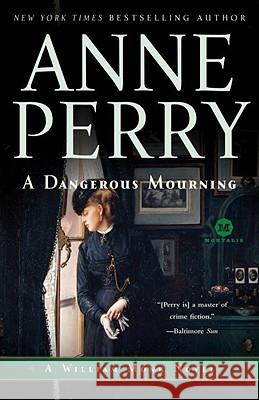 A Dangerous Mourning Anne Perry 9780345513946 Ballantine Books