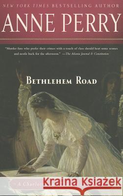 Bethlehem Road Anne Perry 9780345514110 Ballantine Books