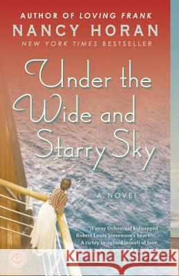 Under the Wide and Starry Sky Nancy Horan 9780345516541 Ballantine Books