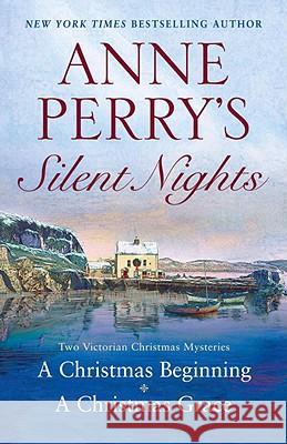 Anne Perry's Silent Nights: Two Victorian Christmas Mysteries Anne Perry 9780345517296